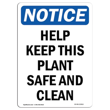 OSHA Notice Sign, NOTICE Help Keep This Plant Safe And Clean, 7in X 5in Decal